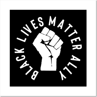 Black Lives Matter Ally T shirt For Allies To Blm Posters and Art